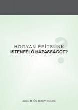 Joel és Mary Beeke: Hogyan építsünk Istenfélő házasságot?
